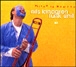 Nils Landgren, Funk Unit&nbsp;-&nbsp;Live in Montreux