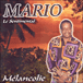 Mario&nbsp;-&nbsp;Mélancolie