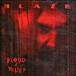 Blaze&nbsp;-&nbsp;Blood and belief