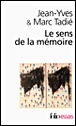 Le sens de la mémoire&nbsp;-&nbsp;Jean-Yves Tadié, Marc Tadié
