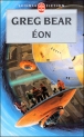 Eon&nbsp;-&nbsp;Greg Bear, Guy Abadia, Gérard Klein