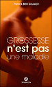 La grossesse n'est pas une maladie&nbsp;-&nbsp;Patrick Ben Soussan