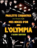 Mes noces d'or avec l'Olympia&nbsp;-&nbsp;Paulette Coquatrix, François Jouffa