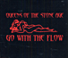 Queens of the Stone Age&nbsp;-&nbsp;Go with the flow