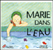 Marie dans l'eau&nbsp;-&nbsp;Susanne Strub