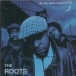 The Roots&nbsp;-&nbsp;Do you want more ?!!!??!