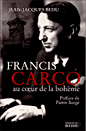 Francis Carco&nbsp;-&nbsp;Jean-Jacques Bedu