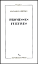 Promesses furtives&nbsp;-&nbsp;Jean-Louis Chrétien