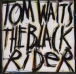 Tom Waits&nbsp;-&nbsp;The black rider