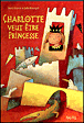 Charlotte veut être princesse&nbsp;-&nbsp;Doris Dörrie, Julia Kaergel