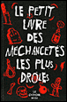 Le petit livre des méchancetés les plus drôles&nbsp;-&nbsp;Collectif