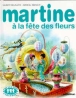 Martine à la fête des fleurs&nbsp;-&nbsp;Gilbert Delahaye, Marcel Marlier