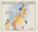 Pas si vite Marguerite !&nbsp;-&nbsp;Emile Jadoul, Nila Palmer