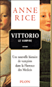 Nouveaux contes des vampires, Une nouvelle histoire de vampires dans la Florence de Médicis&nbsp;-&nbsp;Anne Rice