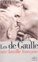 Les de Gaulle, une famille française&nbsp;-&nbsp;Christine Clerc