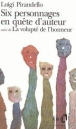 Six personnages en quête d'auteur&nbsp;-&nbsp;Luigi Pirandello