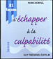 81 facons d'échapper à la culpabilité&nbsp;-&nbsp;Marie Borrel