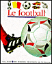 Le football&nbsp;-&nbsp;Pierre-Marie Valat, Donald Grant, Jame's Prunier