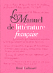 Manuel de littérature française&nbsp;-&nbsp;Collectif