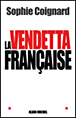 La vendetta française&nbsp;-&nbsp;Sophie Coignard