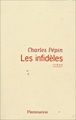 Les infidèles&nbsp;-&nbsp;Charles Pépin