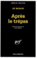Après le trépas&nbsp;-&nbsp;Ed McBain