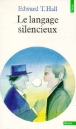 Le langage silencieux&nbsp;-&nbsp;Edward T. Hall