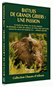 Battues de grands gibiers : une passion&nbsp;-&nbsp;Documentaire sur la chasse