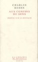 Aux confins du sens propos sur la musique&nbsp;-&nbsp;C. Rosen