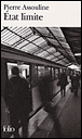 Etat limite&nbsp;-&nbsp;Pierre Assouline
