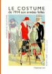 Costume de 1914 aux annees folles&nbsp;-&nbsp;M. Delpierre