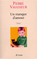 Un manque d'amour&nbsp;-&nbsp;Pierre Vavasseur
