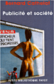 Publicité et société&nbsp;-&nbsp;Bernard Cathelat