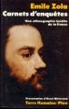 Carnets d'enquêtes&nbsp;-&nbsp;Henri Mitterand, Emile Zola