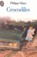 Crocodiles&nbsp;-&nbsp;Philippe Djian