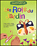 Les rois du jardin
