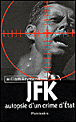 JFK, autopsie d'un crime d'Etat&nbsp;-&nbsp;William Reymond