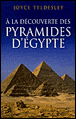 A la découverte des pyramides d'Egypte&nbsp;-&nbsp;J. Tyldesley