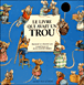 Le livre qui avait un trou&nbsp;-&nbsp;Jean Olivier Héron, Domitille Héron