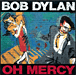 Bob Dylan&nbsp;-&nbsp;Oh mercy