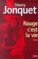 Rouge c'est la vie