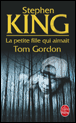 La petite fille qui aimait Tom Gordon&nbsp;-&nbsp;Stephen King
