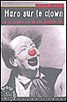 Haro sur le clown&nbsp;-&nbsp;Alain Vince