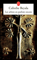 Les arbres en parlent encore&nbsp;-&nbsp;Calixthe Beyala