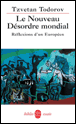 Le nouveau désordre mondial&nbsp;-&nbsp;Tzvetan Todorov