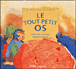 Le tout petit os&nbsp;-&nbsp;Jean-Louis Le Craver, Delphine Grenier