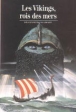 Les Vikings rois des mers&nbsp;-&nbsp;Yves Cohat