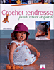 Crochet tendresse pour mon enfant&nbsp;-&nbsp;Betty Barnden