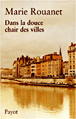 Dans la douce chair des villes&nbsp;-&nbsp;Marie Rouanet