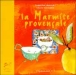 La marmite provençale&nbsp;-&nbsp;Cécile Colombo, Sandrine Moirenc